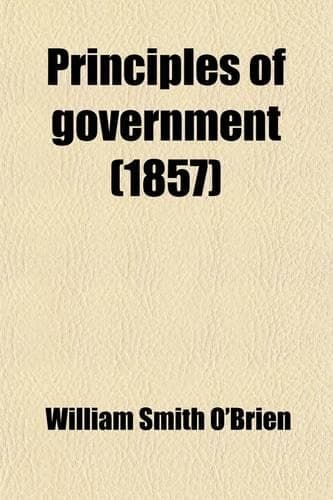 Cover of Principles of Government, or Meditations in Exile; Or, Meditations in Exile