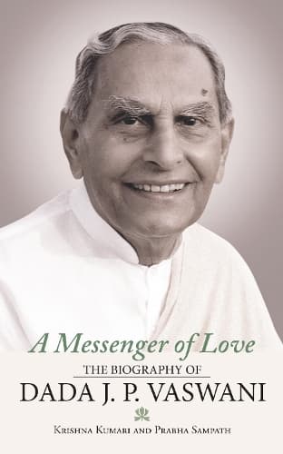 Cover of A Messenger of Love: The Biography of Dada J. P. Vaswani