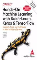 Cover of Hands-On Machine Learning with Scikit-Learn, Keras and Tensor Flow: Concepts, Tools and Techniques to Build Intelligent Systems (Colour Edition)