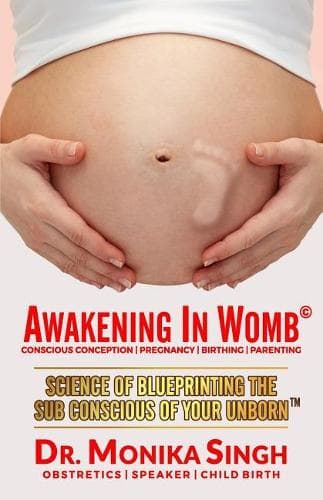 Cover of Awakening In Womb: Science of Blueprinting the Subconscious Mind of Your Unborn