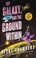 Cover of The Galaxy, and the Ground Within