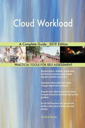 Cover of Cloud Workload A Complete Guide - 2019 Edition