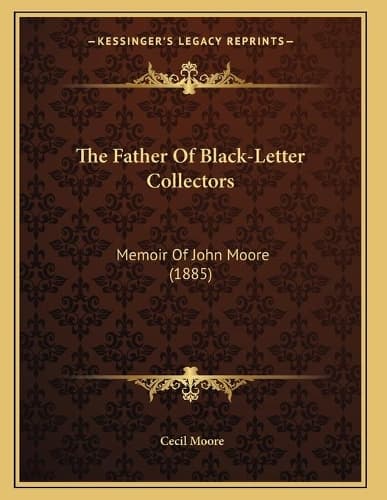 Cover of The Father Of Black-Letter Collectors