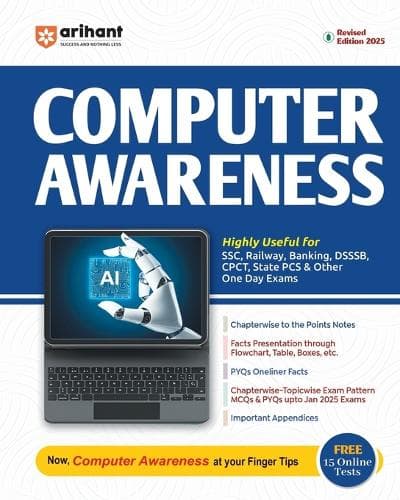 Cover of Arihant Computer Awareness 2025 For SSC, Banking, Railway, DSSSB, CPCT, State PCS and One Day Exams MCQs, PYQs, Notes, Flowcharts and 15 Online Tests and Latest Study Guide