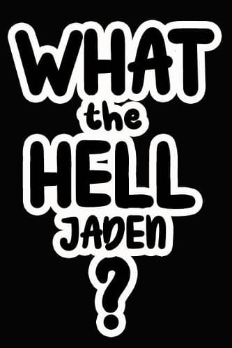Cover of What the Hell Jaden?