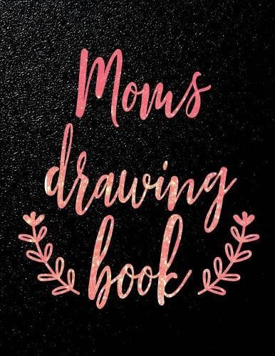 Cover of Moms Drawing Book