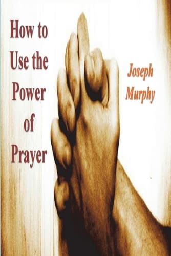 Cover of How To Use the Power of Prayer