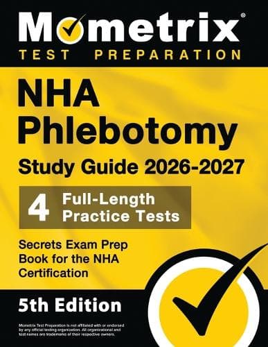 Cover of Nha Phlebotomy Study Guide 2025-2026 - 4 Full-Length Practice Tests, Secrets Exam Prep Book for the Nha Certification: [5th Edition]