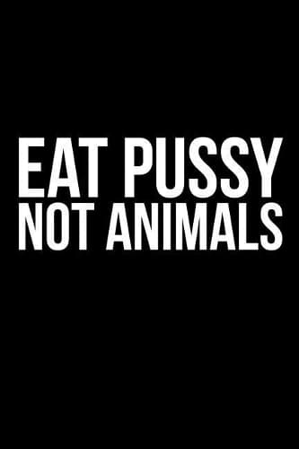 Cover of Eat Pussy Not Animals