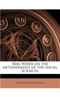 Cover of Max Weber on the Methodology of the Social Sciences;