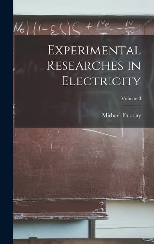 Cover of Experimental Researches in Electricity; Volume 3