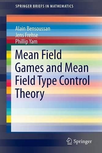 Cover of Mean Field Games and Mean Field Type Control Theory: (SpringerBriefs in Mathematics)