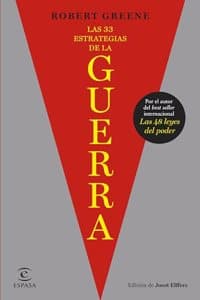 Cover of Las 33 estrategias de la guerra: De las sangrientas batallas de la historia surgen las estrategias para ganar en el juego de la vida diaria