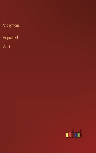 Cover of Expiated: Vol. I