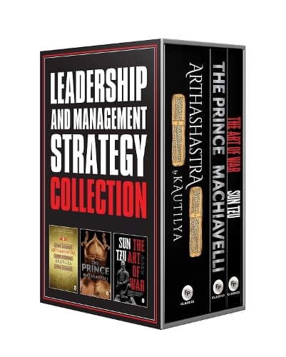 Cover of Leadership and Management Strategy Collection - The Prince, The Art of War, and Arthashastra – English / Best Classic Books collection to Learn Economics/ Lea