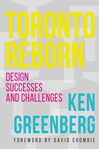 Cover of Toronto Reborn: Design Successes and Challenges