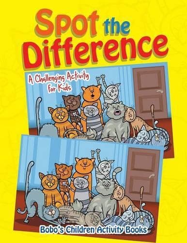 Cover of Spot the Difference -- A Challenging Activity for Kids