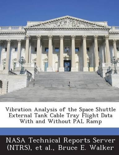 Cover of Vibration Analysis of the Space Shuttle External Tank Cable Tray Flight Data With and Without PAL Ramp