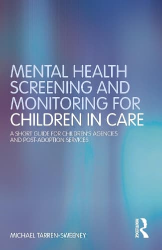 Cover of Mental Health Screening and Monitoring for Children in Care