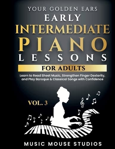 Cover of Your Golden Ears Vol. 3 - Early Intermediate Piano Lessons For Adults