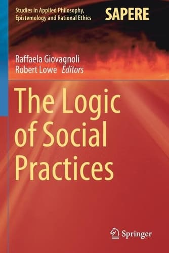 Cover of The Logic of Social Practices