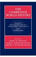 Cover of The Cambridge World History: Volume 6, The Construction of a Global World, 1400-1800 CE, Part 1, Foundations