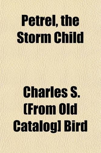 Cover of Petrel, the Storm Child