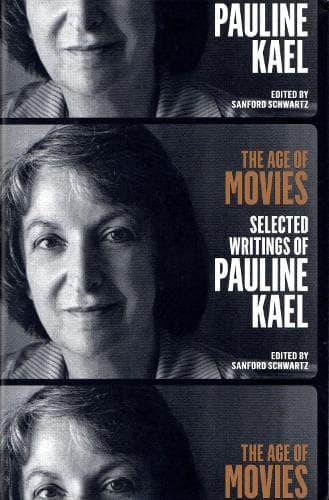 Cover of The Age of Movies: Selected Writings of Pauline Kael