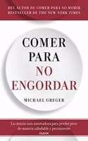Cover of Comer para no engordar: La ciencia mas innovadora para perder peso de manera saludable y permanente