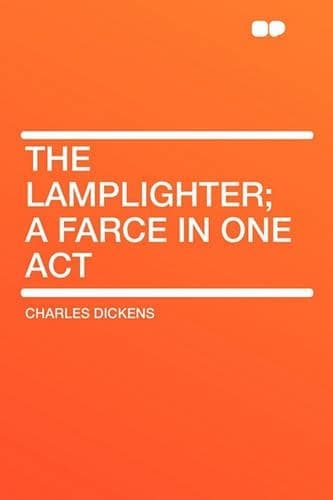 Cover of The Lamplighter; A Farce in One Act
