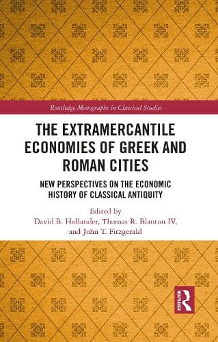 Cover of The Extramercantile Economies of Greek and Roman Cities