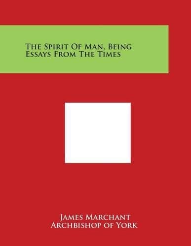 Cover of The Spirit of Man, Being Essays from the Times