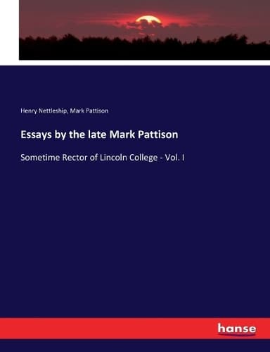 Cover of Essays by the late Mark Pattison
