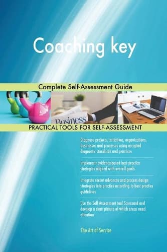 Cover of Coaching key Complete Self-Assessment Guide
