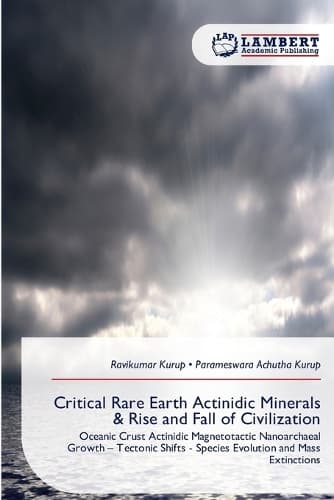 Cover of Critical Rare Earth Actinidic Minerals & Rise and Fall of Civilization