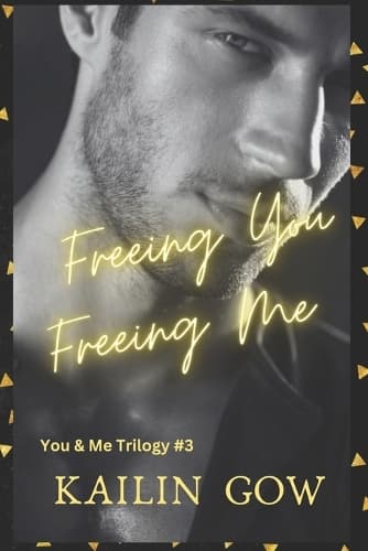 Cover of Freeing You Freeing Me (You & Me Trilogy #3)