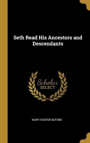 Cover of Seth Read His Ancestors and Descendants