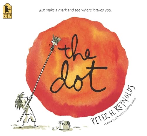 Cover of The Dot: (A Creative Growth Storybook Boosting Confidence, Artistic Expression, and Emotional Intelligence Through Imagination - For Kids Ages 5-9 in Grades (Creatrilogy)