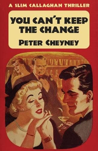 Cover of You Can't Keep The Change: A Slim Callaghan Thriller
