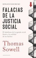 Cover of Falacias de la justicia social: El idealismo de la agenda social frente a la realidad de los hechos