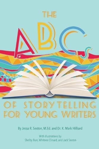 Cover of The ABCs of Storytelling for Young Writers