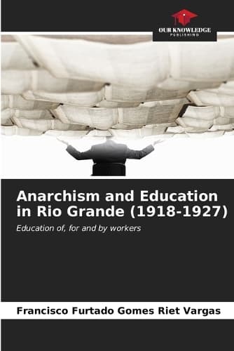 Cover of Anarchism and Education in Rio Grande (1918-1927)