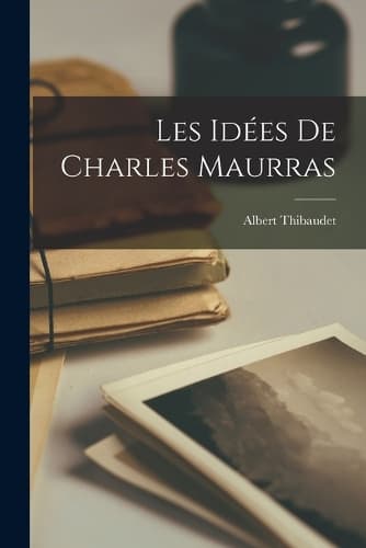 Cover of Les Idées De Charles Maurras