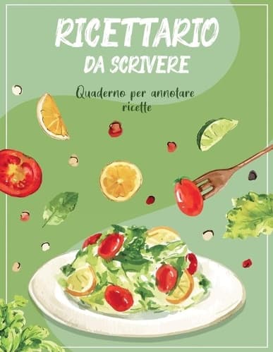 Cover of Ricettario Da Scrivere Quaderno Per Annotare Ricette