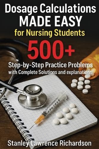 Cover of Dosage Calculations Made Easy for Nursing Students