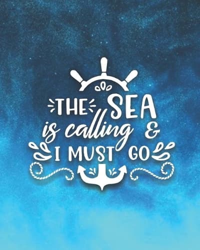 Cover of The Sea Is Calling & I Must Go