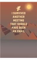 Cover of I Survived Another Meeting That Should Have Been An Email