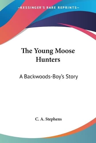 Cover of The Young Moose Hunters