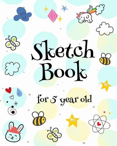 Cover of Sketch Book For 5 Year Old