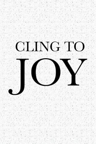 Cover of Cling to Joy